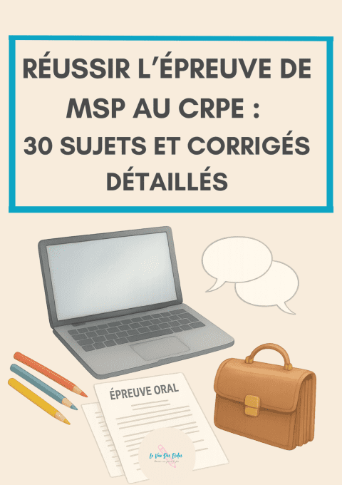 Réussir l’épreuve de MSP au CRPE : 30 sujets et Corrigés Détaillés